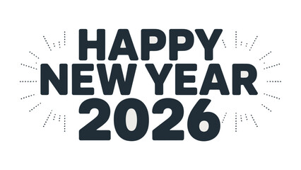 New Year Greeting 2026: A stylish design heralds the arrival of 2026, offering warm wishes for a fresh beginning and new opportunities in the year to come.