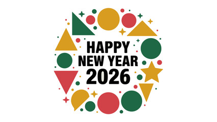 New Year's Greetings 2026: A vibrant and modern design for the New Year 2026, combining cheerful shapes with bold typography, perfect for festive celebrations.