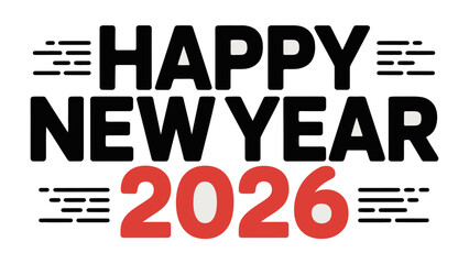 New Year 2026 Celebration: A bold and vibrant graphic displays Happy New Year 2026 in a dynamic typography. A symbolic expression of new beginnings. 