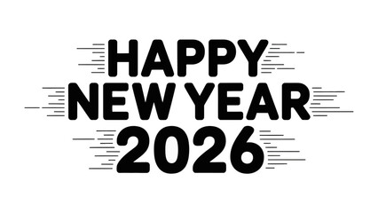 Happy New Year 2026: An elegant typographic composition announcing the arrival of the New Year, blending modern aesthetics with a celebratory message of hope and fresh starts.