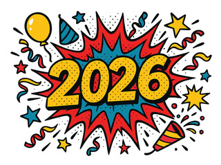 Obraz premium Comic Pop Art Happy New Year 2026 Explosion Design with Confetti, Balloon, and Party Hat