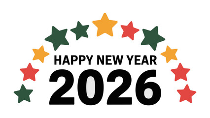 New Year 2026: An elegant design spells out Happy New Year 2026 with colorful stars. The image is fresh and modern, evoking a sense of joy and anticipation.