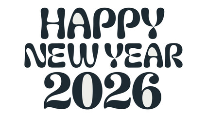 New Year's Greetings 2026: Celebrate the dawn of a fresh new year with an elegant typography of Happy New Year 2026. conveying warm wishes for joy and prosperity. 