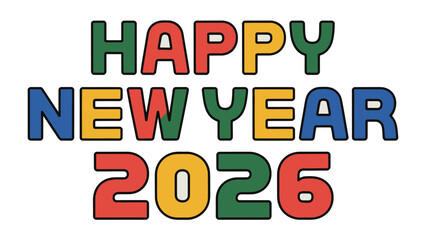 Celebrating the New Year: A vibrant and colorful design wishing everyone a Happy New Year. The words Happy New Year 2026 are displayed in a bold and eye-catching font.