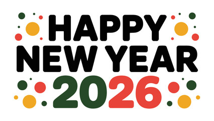 New Year 2026 Celebration: Capturing the celebratory essence of New Year 2026, the image displays the text Happy New Year 2026 with colorful accents, radiating a message of optimism and anticipation.