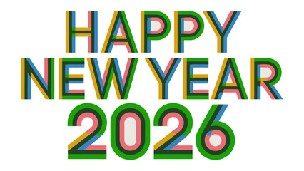 New Year 2026 Celebration: A vibrant, colorful typographic design proclaims a joyful Happy New Year 2026, celebrating the fresh beginnings and excitement that a new year brings.