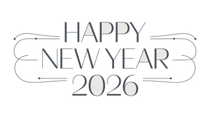 New Year 2026 Celebration: A modern and elegant greeting of Happy New Year 2026, perfect for festive season's greetings, conveying joy, optimism and new beginnings.