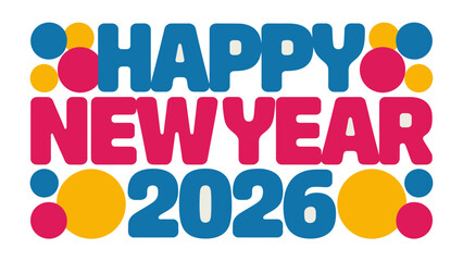 Happy New Year 2026: A vibrant and colorful design welcomes the arrival of the New Year, incorporating playful shapes and a bold typographic style. It's a cheerful greeting for a fresh start.