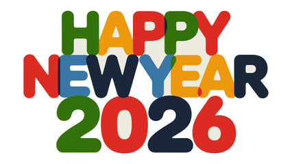 New Year 2026 Celebration: A vibrant, colorful message spells out Happy New Year 2026, embodying the joy, hope, and excitement of a fresh start. A cheerful and festive message.