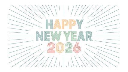 Happy New Year 2026: A cheerful greeting for the upcoming year, expressed in vibrant colors and radiating joy and optimism, ideal for celebrations and well wishes.