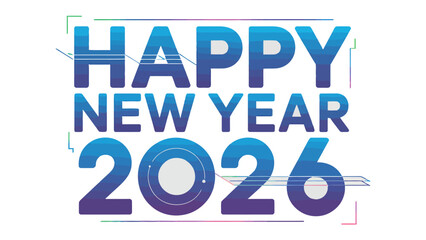 Happy New Year 2026 Celebration: A modern and vibrant digital design celebrating the arrival of the New Year, full of futuristic elements and optimistic hues.