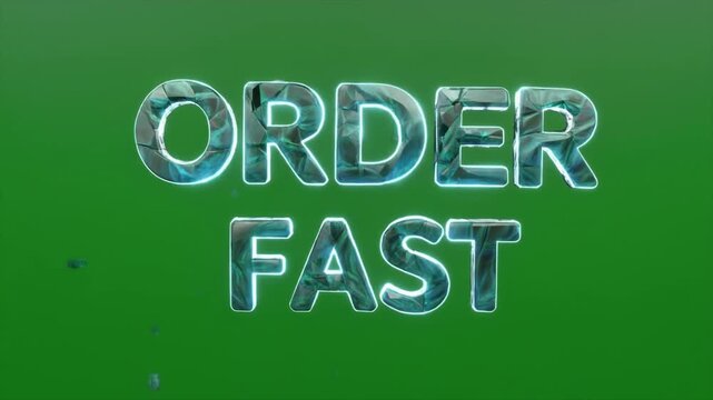 Stylized 'ORDER FAST' text with a glowing blue effect on a vibrant green background, conveying urgency and speed.