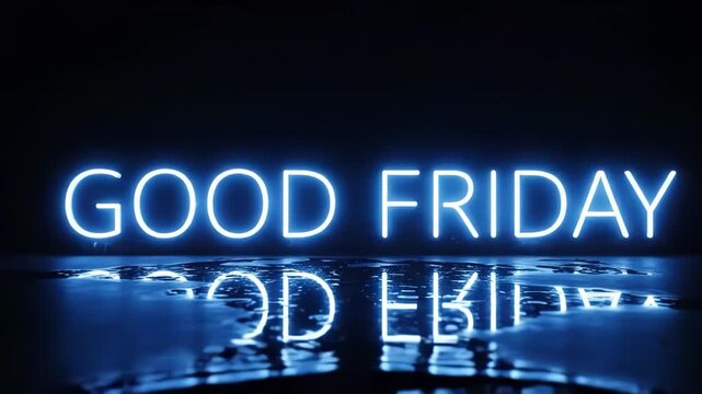 A neon sign glows with the words good friday, reflecting in the water - Powered by Adobe