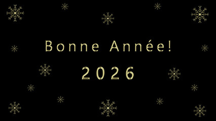 French New Year 2026. New Years 2026 french message with gold letters and numbers, decorative gold snowflakes.
