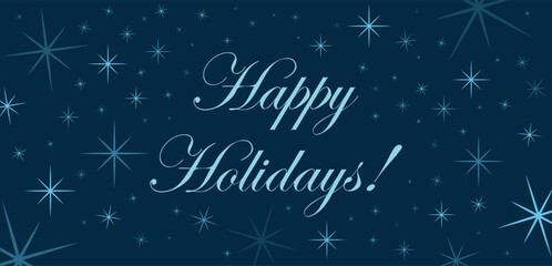 Happy holidays greeting card. Christmas banner vector illustration with snowflakes. Congratulation poster with calligraphic font and blue stars on a background.