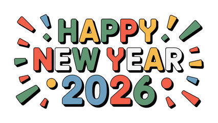 Happy New Year 2026 Celebration: A vibrant and colorful design spells out Happy New Year 2026, radiating joy and anticipation for the upcoming year.