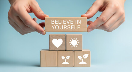 Inspiring message 'Believe in Yourself' on blocks, fostering self-confidence