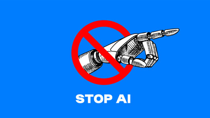 Sketch robot hand under prohibition sign. Stop AI message, ethics, legal concept. Engraved hand drawn vector illustration.
