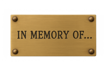 Brass plaque with 'in memory of...' engraved, symbolizing remembrance, tribute, and commemoration on transparent background