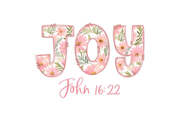 Pink Floral "JOY" Bible Verse John 16:22 Watercolor illustration Sublimation Design