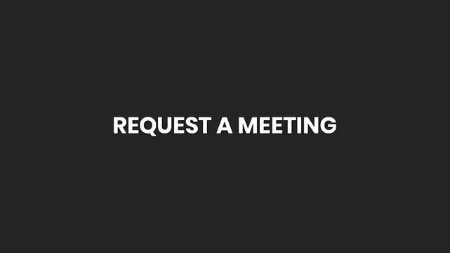 Request A Meeting Minimal Text Animation 4K &ndash; Appointment Prompt for Business Communication and Client Sessions