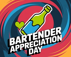 Bartender appreciation day celebration with bottle and heart graphic