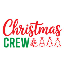 Christmas Crew Greeting Vector Design