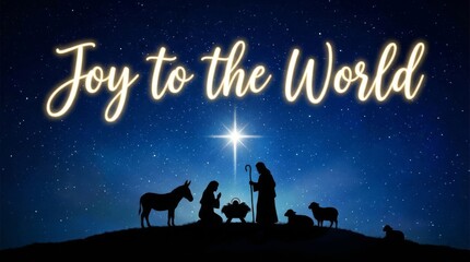 Nativity Scene with Joy to the World Text - A silhouette of the Nativity scene with the text "Joy to the World" against a starry night background