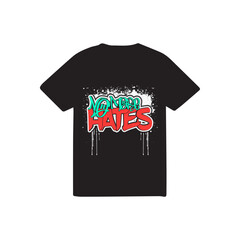 No more hates t-shirt logo design.