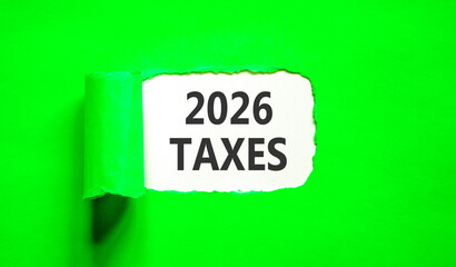 2026 taxes new year symbol. Concept words 2026 taxes on beautiful white paper. Beautiful green paper background. Business and 2026 taxes new year concept. Copy space.
