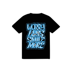 Worry less Smile More t-shirt logo design.