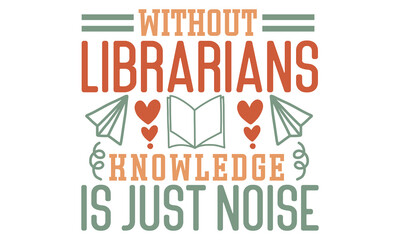 Librarian & Book Lover Quote EPS T-Shirt Bundle