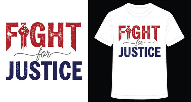 Bold fight for justice graphic tshirt design promoting equality and social advocacy with a raised fist symbol