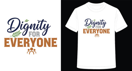 Tshirt mockup with motivational quote dignity for everyone with leaf design elements inspiring message of equality and social justice