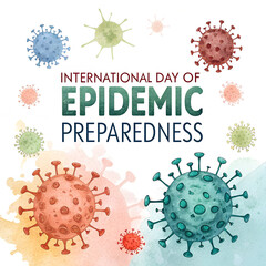 Global Epidemic Preparedness Awareness, International Day of Epidemic Prevention, Health Crisis Preparedness Initiative, Global Disease Prevention Awareness, Public Health Readiness Day