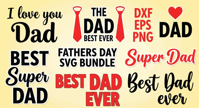 Collection of best dad ever and super dad messages in various fonts and styles isolated on