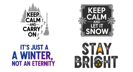 Winter holiday motivational poster with snowflakes and festive messages for keeping calm and enjoying the season