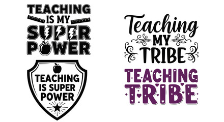 Teaching tribe and superpower motivational quote designs with decorative elements on
