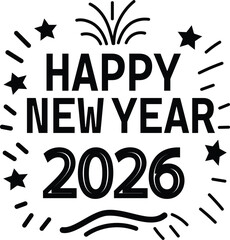 Happy new year 2026 festive greeting design with stylized fireworks and stars, celebrating the upcoming year with joy and hope
