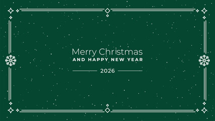 Merry Christmas and Happy New Year 2026 text on a dark green background with white snowflakes and decorative border for holiday greeting card.