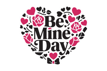 Be mine day heart with roses and hearts design