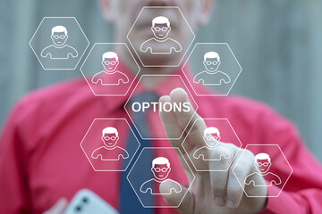 Business person using virtual touch screen sees the word OPTIONS. Choice different options business planning concept. Option select business solution.