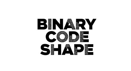 Binary data representation using coded shapes and forms for digital communications