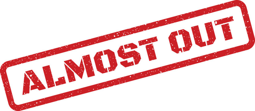 Red distressed rubber stamp featuring the text ALMOST OUT indicating low stock levels in inventory management