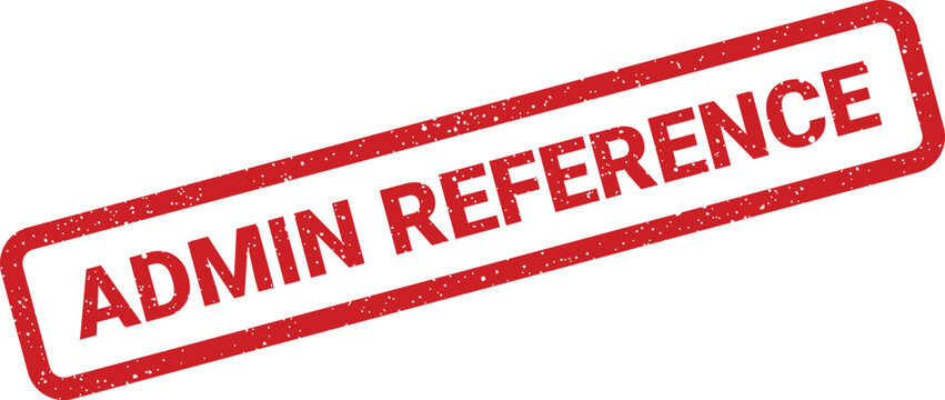 Red rectangular stamp with grunge effect displaying the text ADMIN REFERENCE for documentation and identification