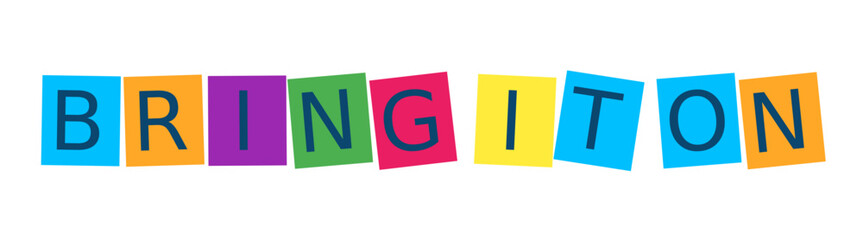 Bring it on text isolated on transparent background