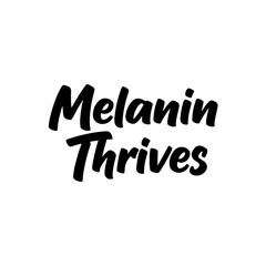 Fototapeta premium Melanin thrives text graphic isolated on transparent background