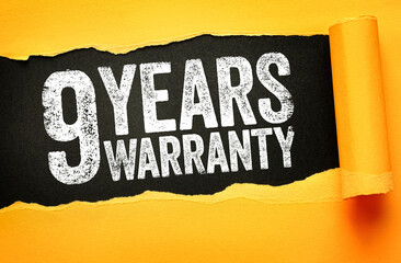 Torn yellow paper revealing the bold white text "9 YEARS WARRANTY" on a black background. Concept for product assurance, service guarantee, long-term protection, or customer promise