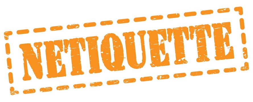 NETIQUETTE text written on orange stamp sign.