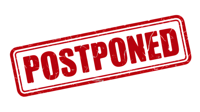 A red postponed stamp with a grunge texture on a black background indicating a delay or rescheduling